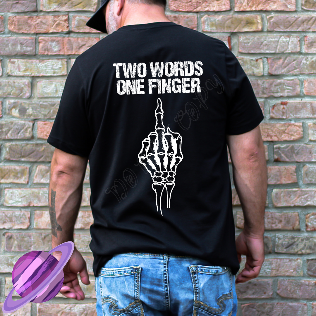 TWO WORDS ONE FINGER TEE