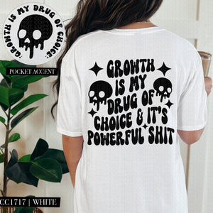 GROWTH IS MY DRUG POCKET PRINT DOUBLE SIDED TEE