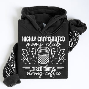 HIGHLY CAFFINATED MOMS CLUB HOODIE